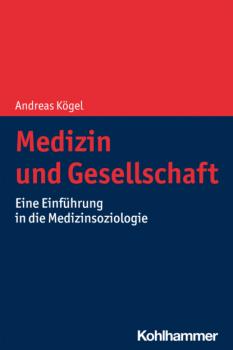Скачать Medizin und Gesellschaft - Andreas Kögel