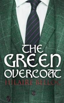 Скачать The Green Overcoat   - Hilaire  Belloc