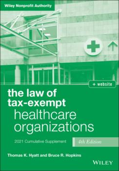 Скачать The Law of Tax-Exempt Healthcare Organizations - Bruce R. Hopkins