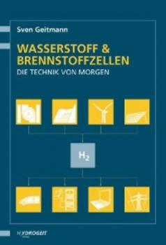 Скачать Wasserstoff und Brennstoffzellen - Sven Geitmann