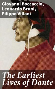 Скачать The Earliest Lives of Dante - Джованни Боккаччо