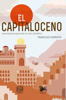 Скачать El capitaloceno - Francisco Serratos