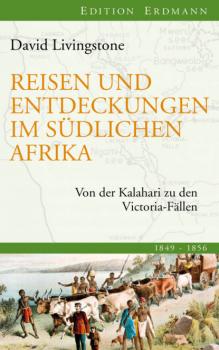 Скачать Reisen und Entdeckungen im südlichen Afrika - David Livingstone