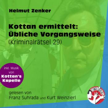 Скачать Übliche Vorgangsweise - Kottan ermittelt - Kriminalrätseln, Folge 29 (Ungekürzt) - Helmut Zenker