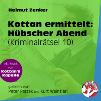 Скачать Hübscher Abend - Kottan ermittelt - Kriminalrätseln, Folge 10 (Ungekürzt) - Helmut Zenker