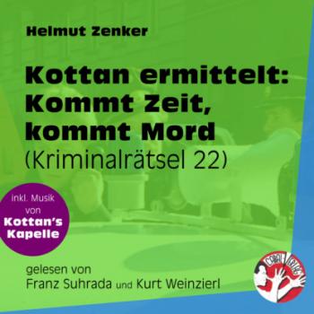 Скачать Kommt Zeit, kommt Mord - Kottan ermittelt - Kriminalrätseln, Folge 22 (Ungekürzt) - Helmut Zenker
