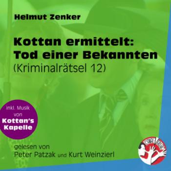 Скачать Tod einer Bekannten - Kottan ermittelt - Kriminalrätseln, Folge 12 (Ungekürzt) - Helmut Zenker