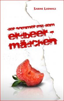 Скачать Der Sommer mit dem Erdbeermädchen - Sabine Ludwigs