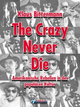 Скачать The Crazy Never Die - Klaus Bittermann