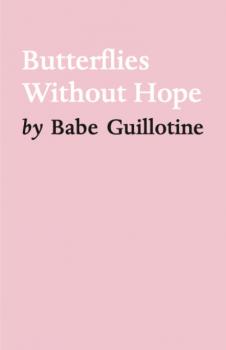 Скачать Butterflies Without Hope - Babe Guillotine