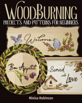 Скачать Woodburning Projects and Patterns for Beginners - Minisa Robinson