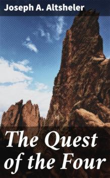 Скачать The Quest of the Four - Joseph A. Altsheler