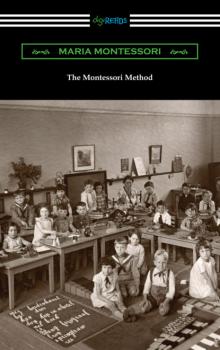 Скачать The Montessori Method - Maria Montessori Montessori
