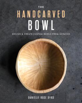 Скачать The Handcarved Bowl - Danielle Rose Byrd