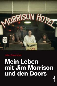 Скачать Mein Leben mit Jim Morrison und den Doors - John Densmore