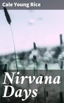 Скачать Nirvana Days - Cale Young Rice