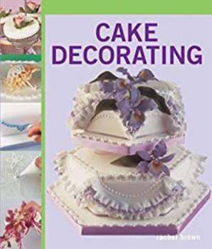 Скачать Cake Decorating - Rachel Brown