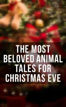 Скачать The Most Beloved Animal Tales for Christmas Eve - Beatrix Potter