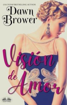 Скачать Visión De Amor - Dawn Brower
