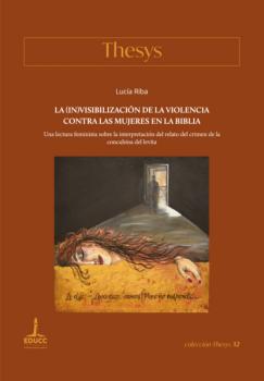 Скачать La (in)visibilización de la violencia contra las mujeres en la Biblia - Lucía Riba