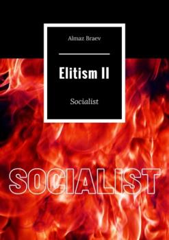 Скачать Elitism II. Socialist - Almaz Braev