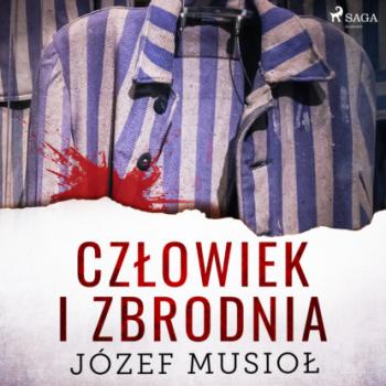 Скачать Człowiek i zbrodnia - Józef Musiol