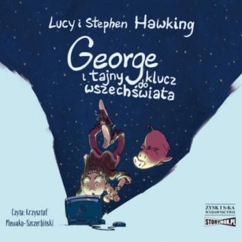 Скачать George i tajny klucz do wszechświata - Lucy  Hawking