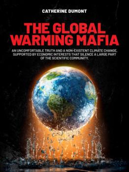 Скачать The Global Warming Mafia - Catherine Dumont