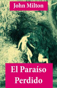 Скачать El Paraíso Perdido (texto completo, con índice activo) - Джон Мильтон
