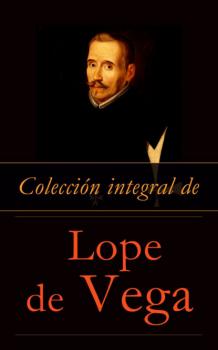 Скачать Colección integral de Lope de Vega - Лопе де Вега