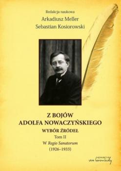 Скачать Z bojów Adolfa Nowaczyńskiego Wybór źródeł Tom 2 - Группа авторов