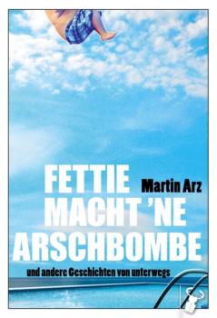 Скачать Fettie macht 'ne Arschbombe - Martin Arz