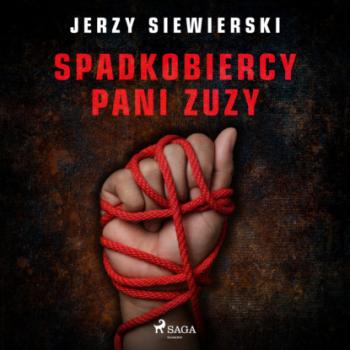 Скачать Spadkobiercy pani Zuzy - Jerzy Siewierski