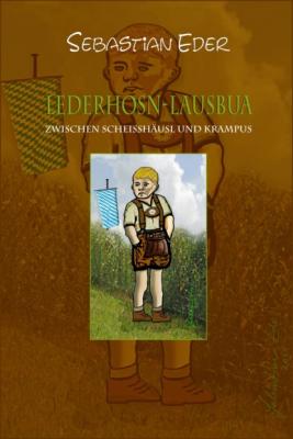 LEDERHOSN-LAUSBUA - Sebastian Eder 