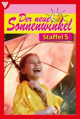 Der neue Sonnenwinkel Staffel 5 – Familienroman - Michaela Dornberg Der neue Sonnenwinkel