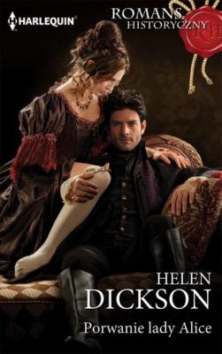 Porwanie lady Alice - Хелен Диксон ROMANS HISTORYCZNY
