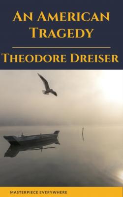 An American Tragedy - Theodore Dreiser 
