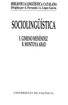 Sociolingüística - Francesc Gimeno Menéndez Biblioteca Lingüísitica Catalana