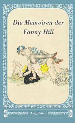 Die Memoiren der Fanny Hill - Anonym Cupitora