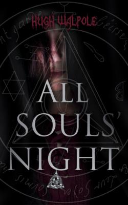 All Souls' Night - Hugh Walpole 