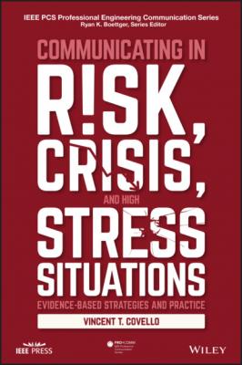 Communicating in Risk, Crisis, and High Stress Situations: Evidence-Based Strategies and Practice - Vincent T. Covello 