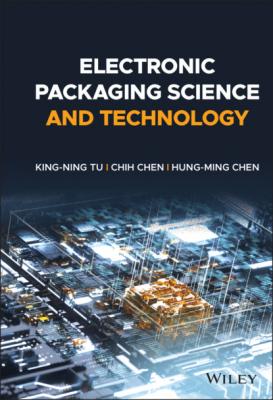 Electronic Packaging Science and Technology - King-Ning Tu 