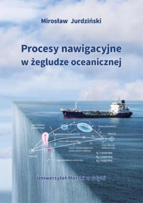 Procesy nawigacyjne w żegludze oceanicznej - Mirosław Jurdziński 