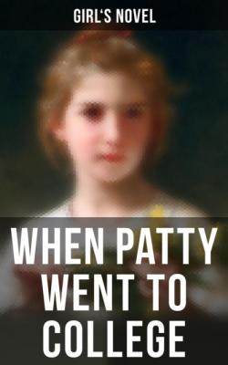 When Patty Went to College - Girl's Novel 