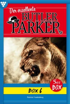 Der exzellente Butler Parker Box 6 – Kriminalroman - Günter Dönges Der exzellente Butler Parker