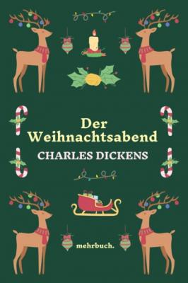 Der Weihnachtsabend - Charles Dickens 