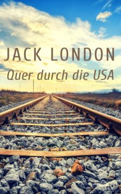 Quer durch die USA - Jack London 