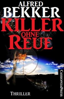Killer ohne Reue: Ein Jesse Trevellian Thriller - Alfred Bekker 