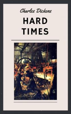 Charles Dickens: Hard Times (English Edition) - Charles Dickens 