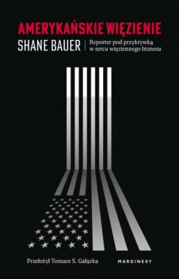 Amerykańskie więzienie - Shane Bauer 